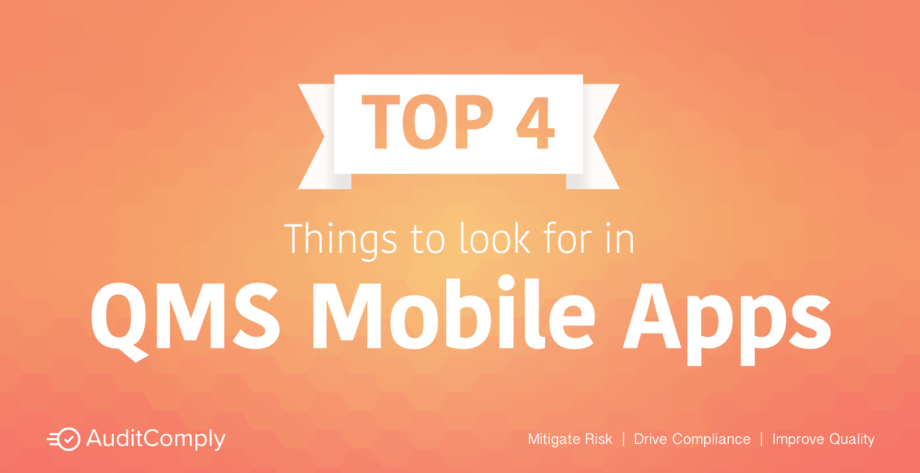 The Top 4 Things To Look For In QMS Mobile Apps