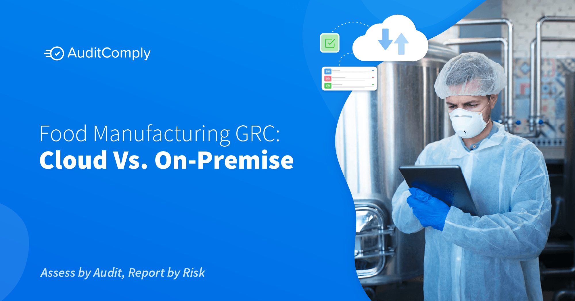 Food Manufacturing GRC: Cloud Vs On-Premise?