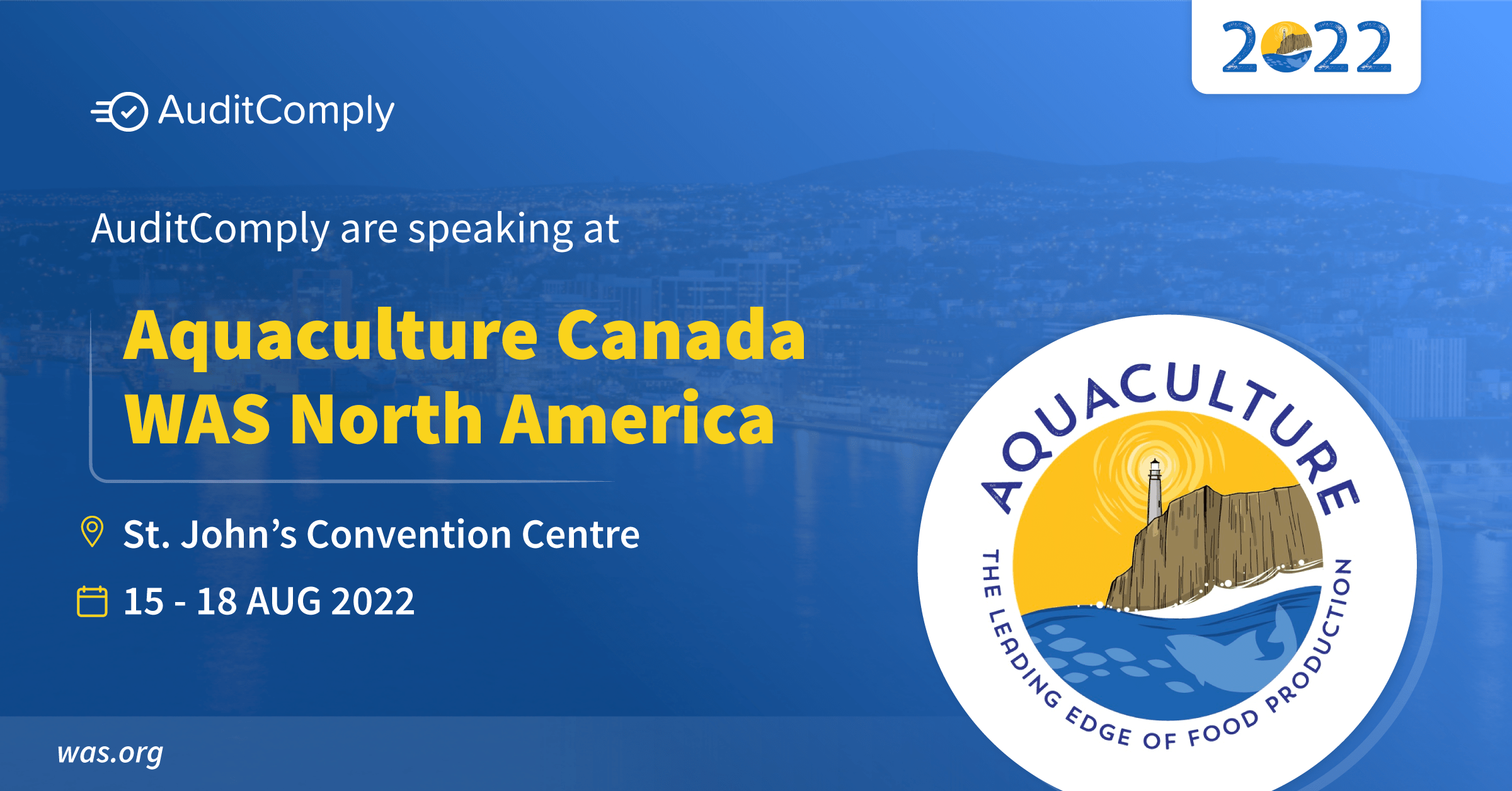 AuditComply attending & presenting at Aquaculture Canada & WAS North America 2022