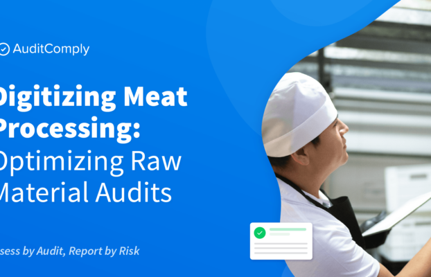 Digitizing Meat Processing: Optimizing Raw Material Audits