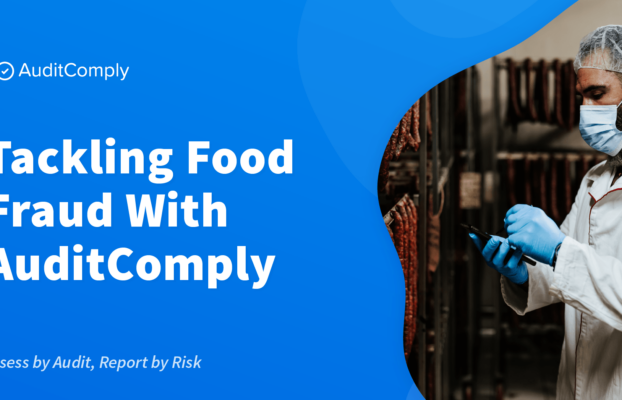 Tackling Food Fraud With AuditComply