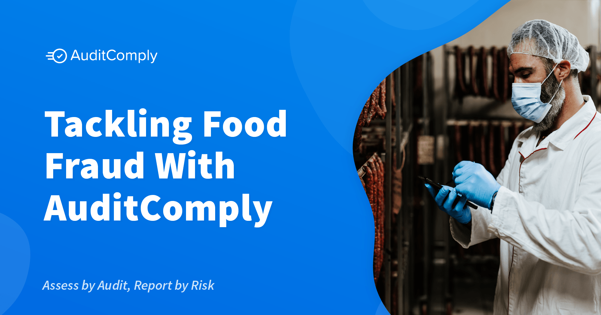 Tackling Food Fraud With AuditComply