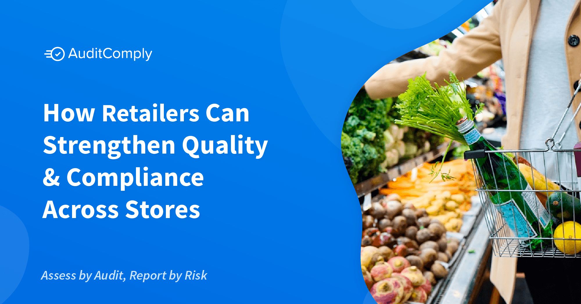 How Retailers Can Strengthen Quality & Compliance Across Stores