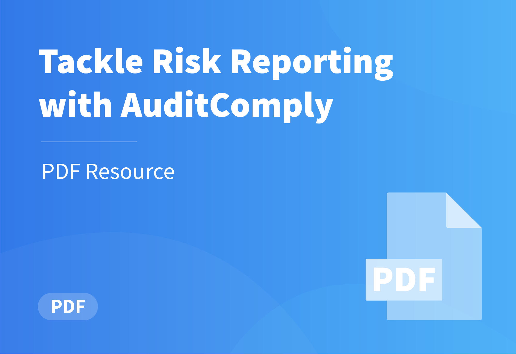 Tackling Risk Reporting with AuditComply